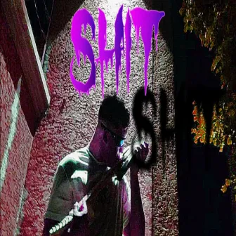 Shit by Richey Ice