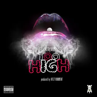 Too High by Xzayvier