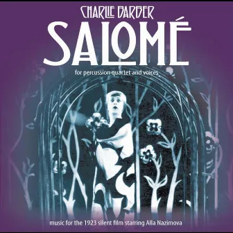 Salomé by Charlie Barber