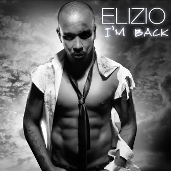 I'm back by Elizio