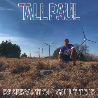 Reservation Guilt Trip by Tall Paul