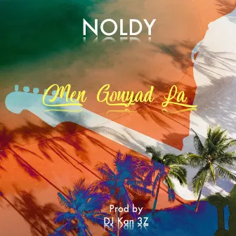 Men Gouyad La by Noldy