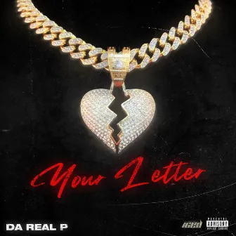 Your Letter by Da Real P