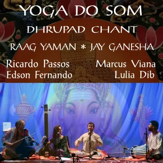 Dhrupad Chant- Jay Ganesha - Yoga do Som - Raag Yaman by ricardo passos