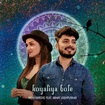 Koyaliya Bole by Neha Karode