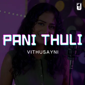 Pani Thuli by Vithusayni