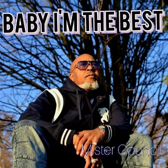 Baby I'm The Best by Mister Council