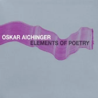 Elements of Poetry by Oskar Aichinger