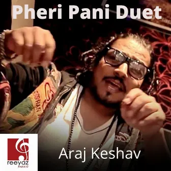 Pheri Pani Duet by Araj Keshav