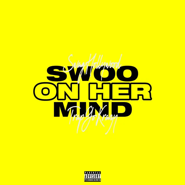 Swoo On Her Mind (feat. TrapGoKrazy)