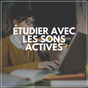 Étudier Avec Les Sons Activés by Musique de Concentration