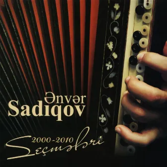 2000-2010 Seçmələri by Ənvər Sadıqov