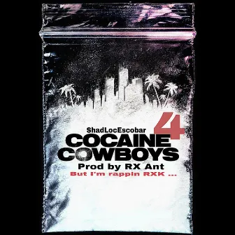 Cocaine Cowboys 4 by ShadLocEscobar