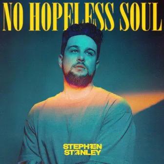 No Hopeless Soul by Stephen Stanley