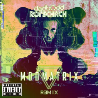 Rorschach (Mod Matrix Remix) by dadbOdd