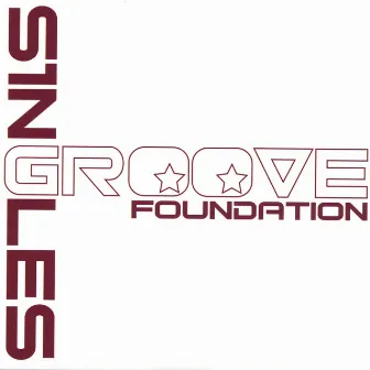 Singles by The Groove Foundation