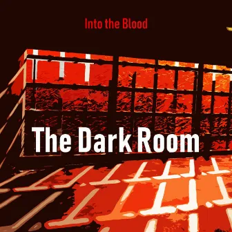 The Dark Room by Into the Blood