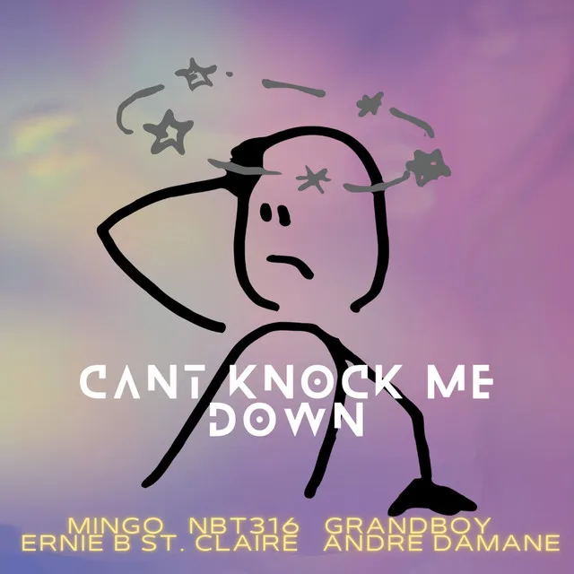 CANT KNOCK ME DOWN