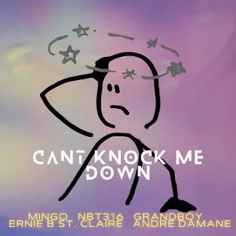 CANT KNOCK ME DOWN by END JUNE