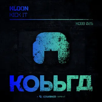 Kick It by Kloon