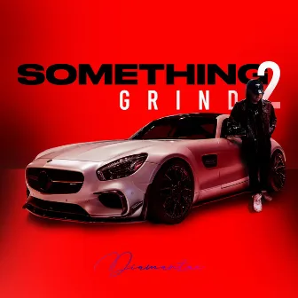 Something 2 Grind 2 by Diamantae