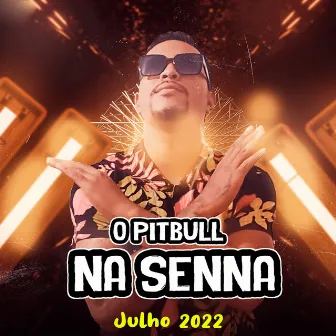 Julho 2022 by O Pitbull na Senna