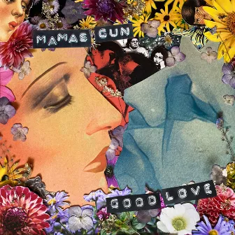 Good Love by Mamas Gun