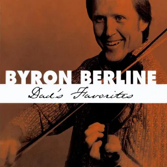 Dad's Favorites by Byron Berline