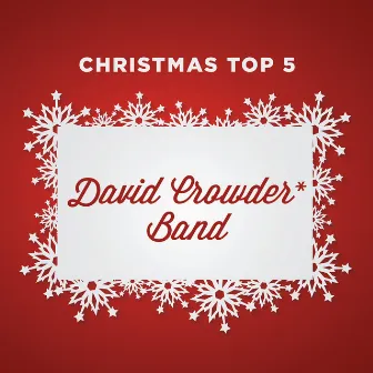 Christmas Top 5 by David Crowder Band