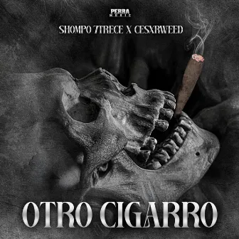 Otro Cigarro by Shompo 7trece