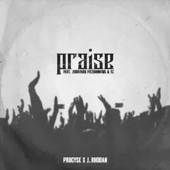 PRAISE by J. Rhodan