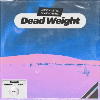 Dead Weight by John Castel & Xan Castel