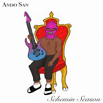 Schemin' Season by Ando San