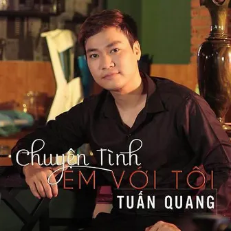 Chuyện Tình Em Với Tôi by Tuan Quang