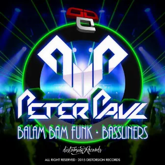 Balam Bam Funk / Bassliners by Peter Paul