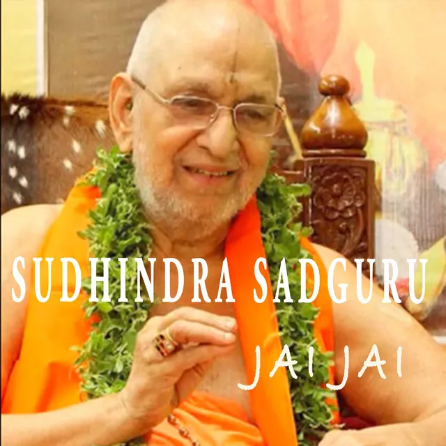 Sudhindra Sadguru Jai Jai