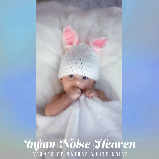 Infant Noise Heaven