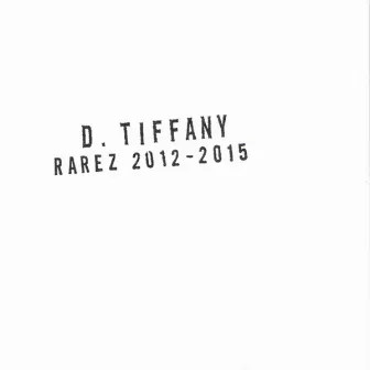 Rarez by D. Tiffany