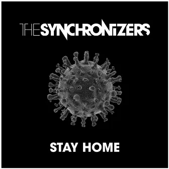 Stay Home by The Synchronizers