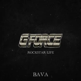 Rockstar Life (G Force) by BAVA