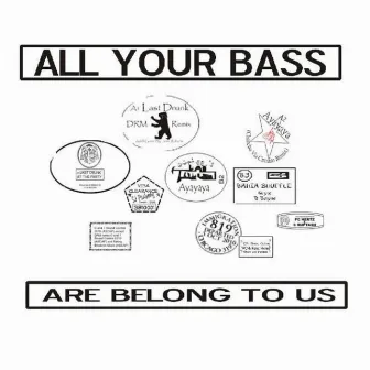 All Your Bass Are Belong To Us by Peabody & Sherman