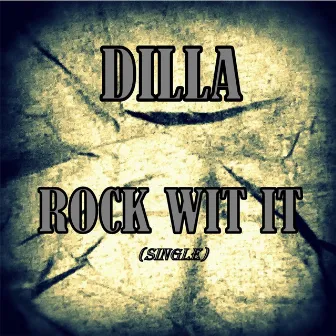 Rock Wit It by Dilla