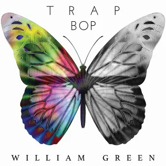 Trap Bop by William Green