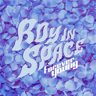 Forever Young by Boy In Space