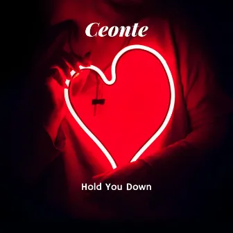 Hold You Down by Ceonte