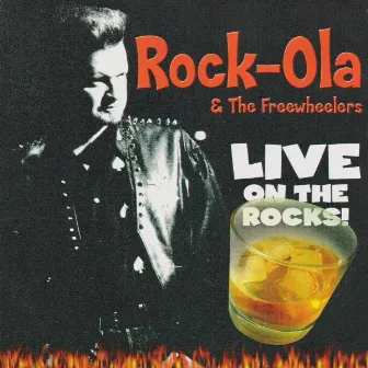 Live on the Rocks by Rock-Ola & The Freewheelers