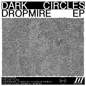 Dropmire EP by Dark Circles