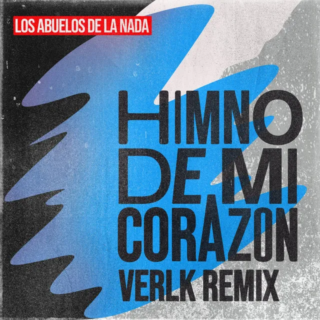 Himno De Mi Corazón - Verlk Remix Edit