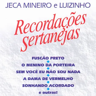 Recordações Sertanejas by Jeca Mineiro E Luizinho