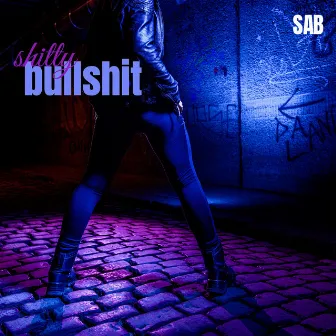 Shitty Bullshit by SAB